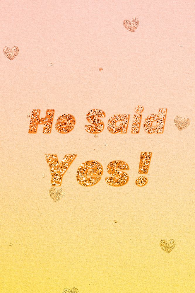 He said yes! gold glitter text font