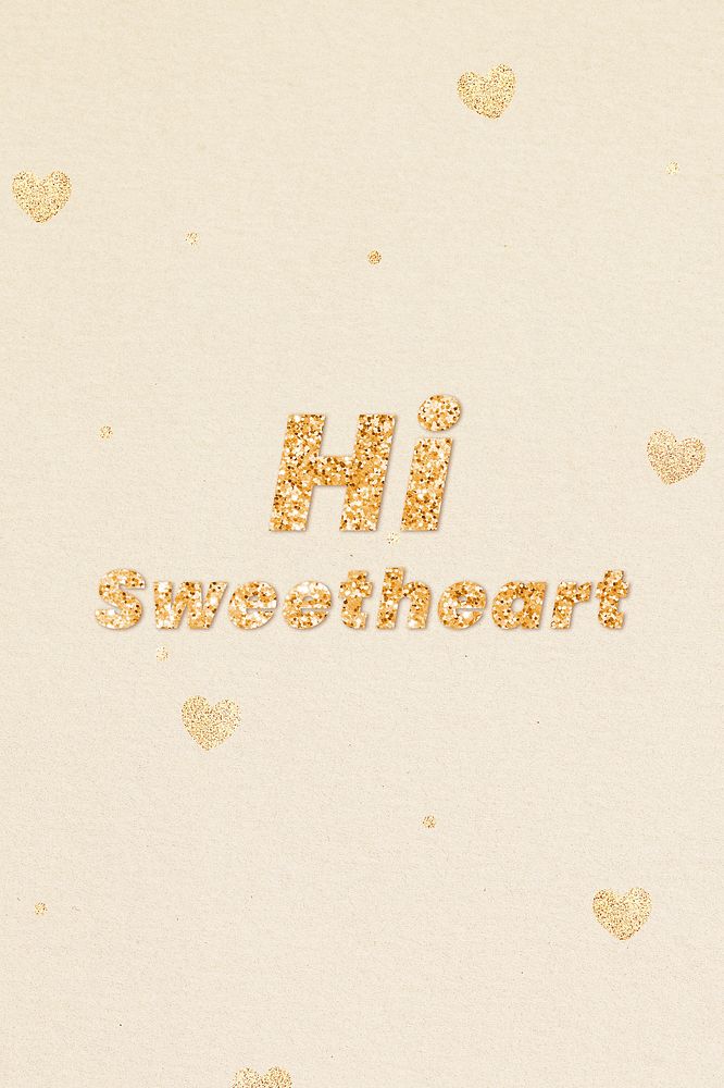 Glittery hi sweetheart word typography font