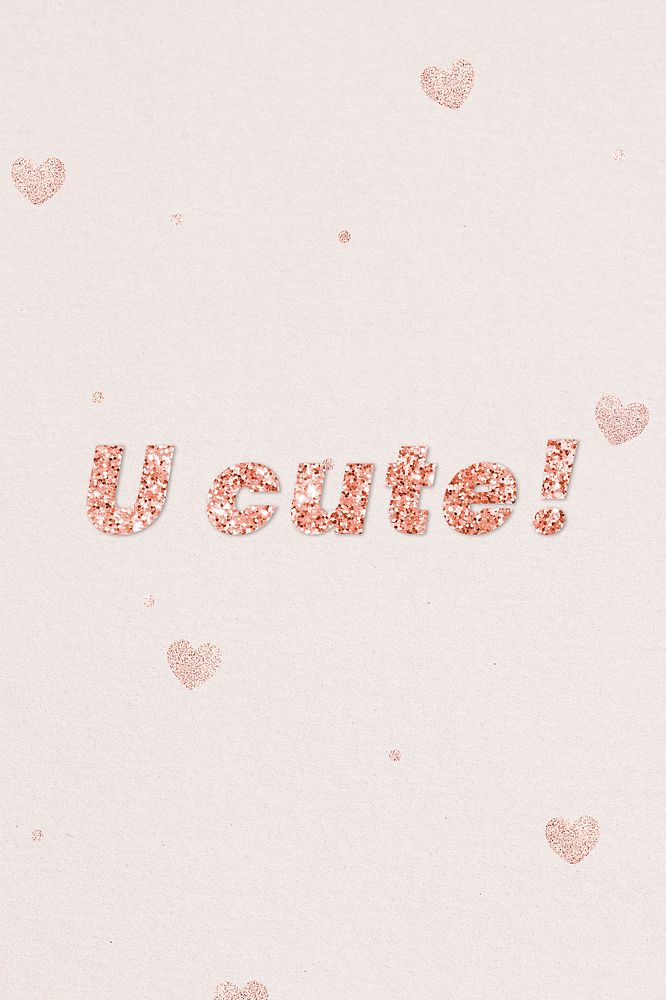 Glittery u cute! typography on heart patterned background