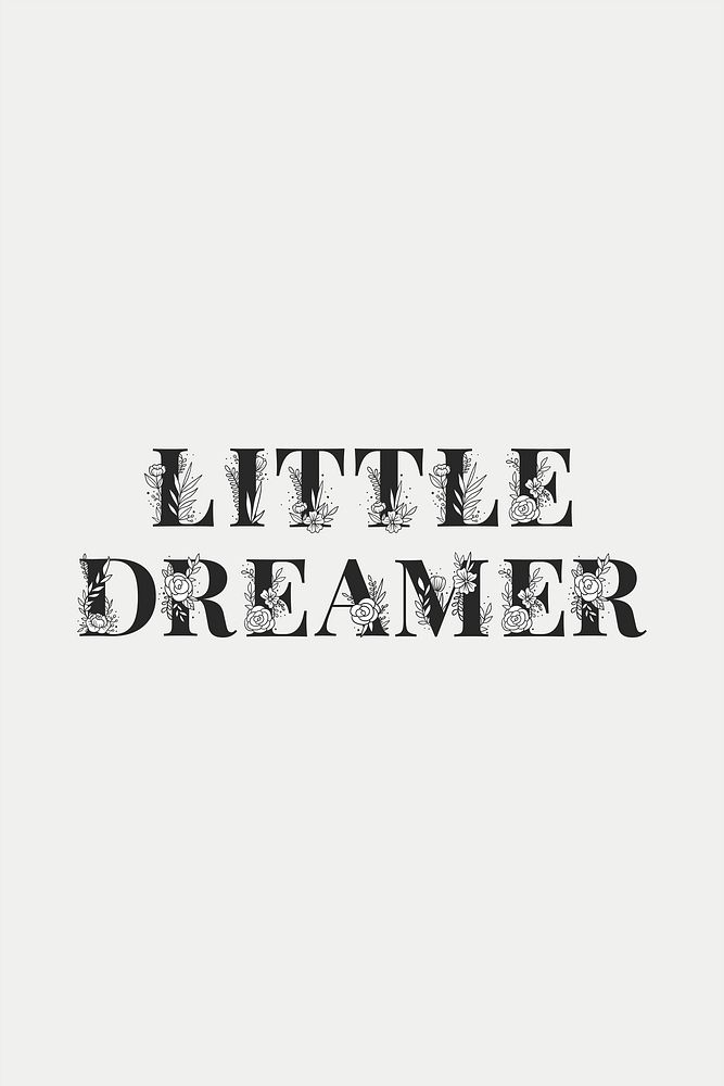 Little Dreamer vector flower font typography and lettering