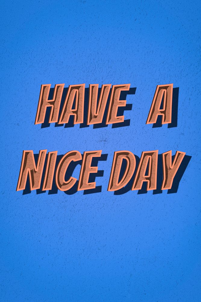 Have a nice day retro style shadow typography illustration 