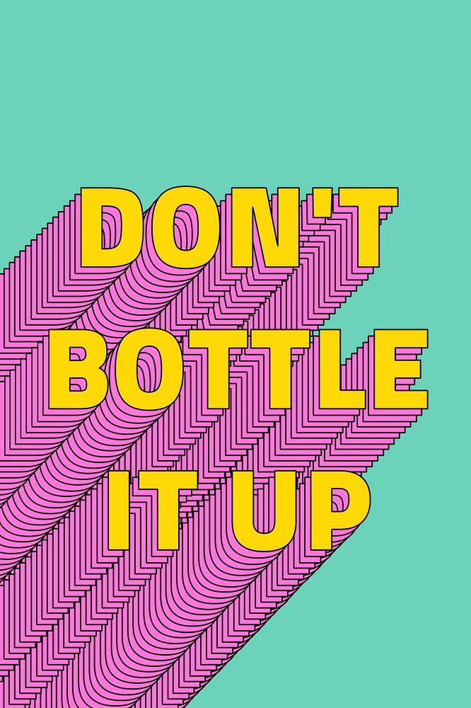 Don't bottle it up layered typography retro word
