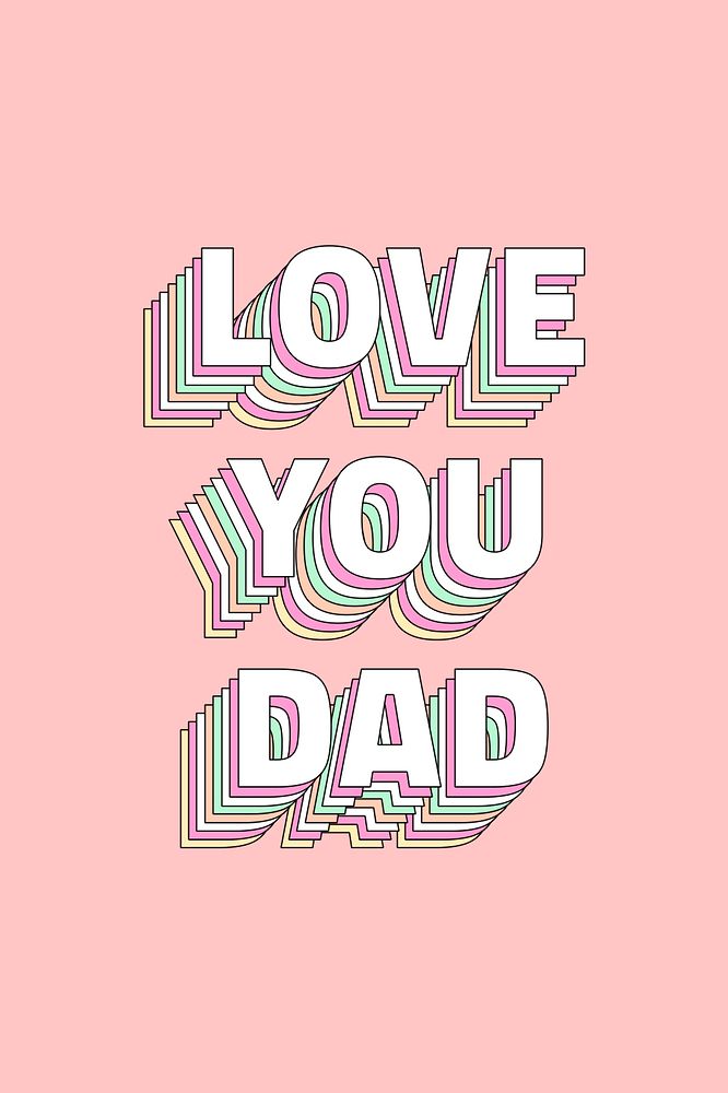 Love you dad layered text typography retro word