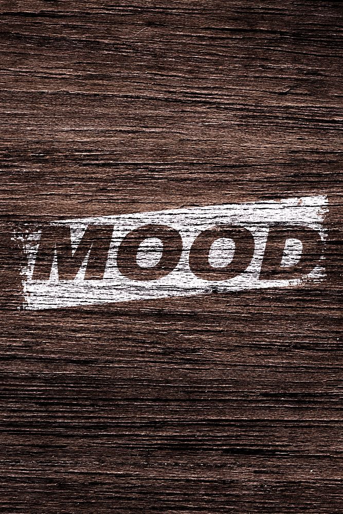 Bold italic mood lettering wood texture