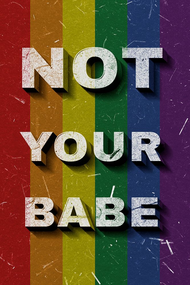 Rainbow Not Your Babe 3D vintage quote on paper texture