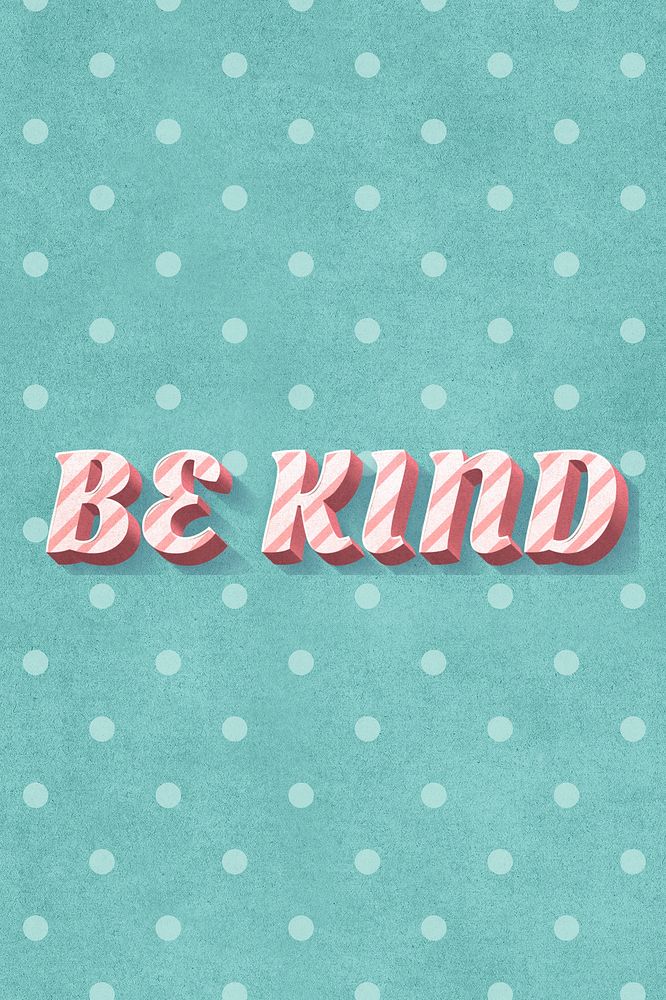 Be kind text vintage typography polka dot background