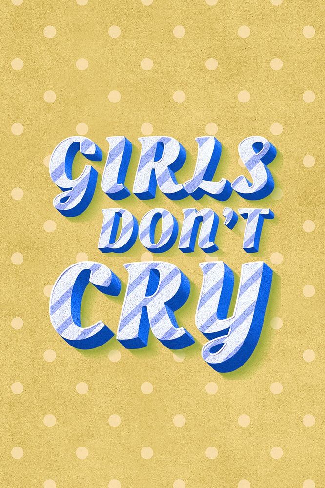 Girls don't cry text vintage typography polka dot background