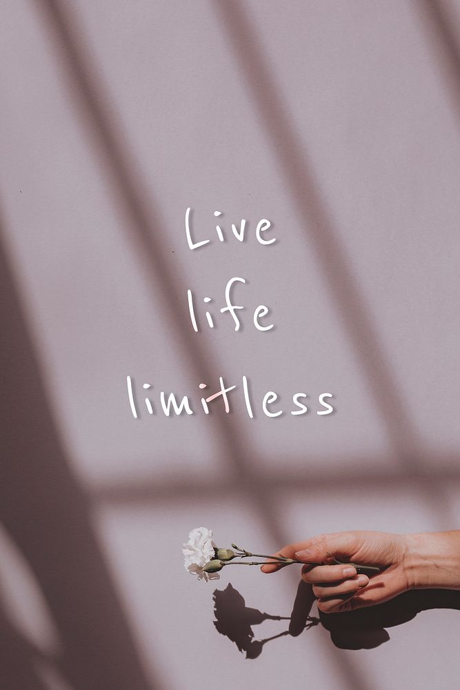 Live life limitless quote on a natural light background