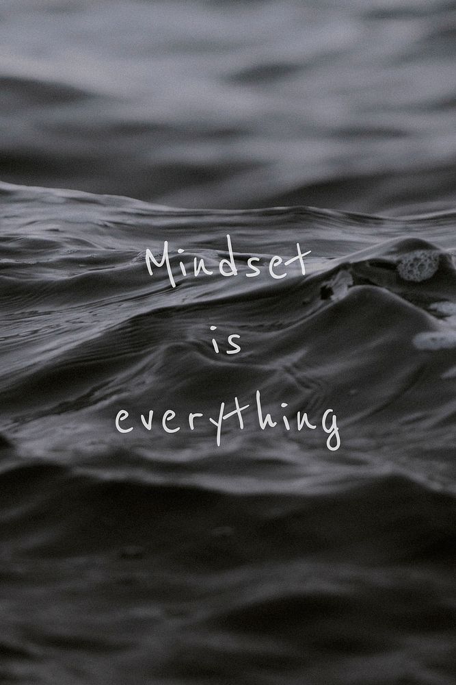 Mindset is everything quote on a water wave background