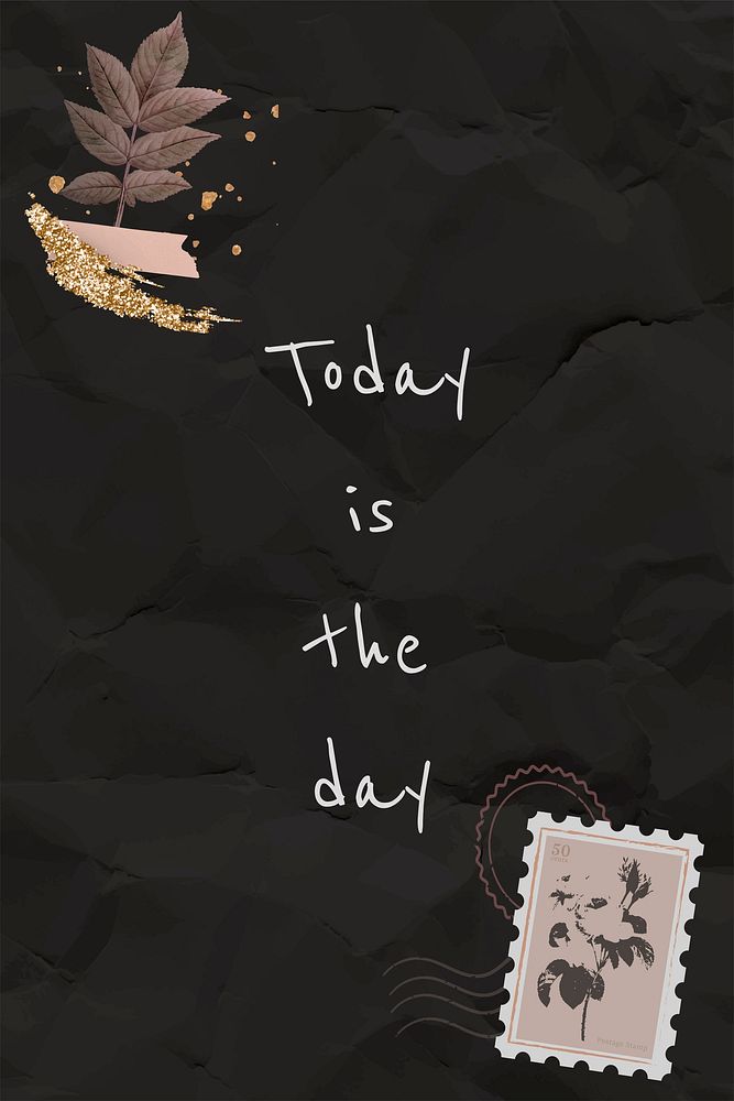 Today is the day inspirational phrase on black paper texture background