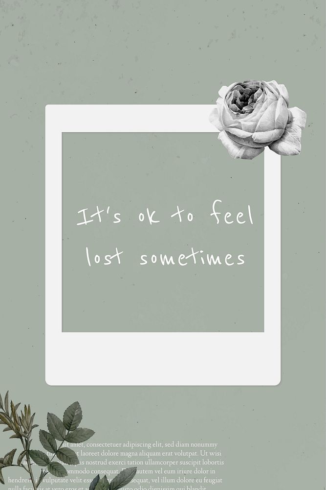 Inspirational quote it's ok to feel lost sometimes