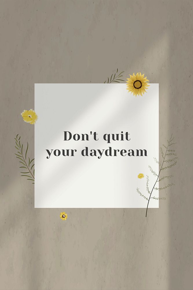 Inspirational quote don't quit your daydream on wall