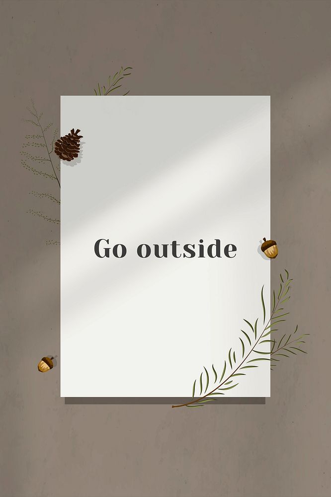 Motivational quote go outside on white paper