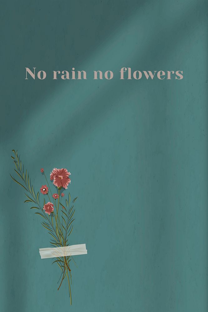Wall inspirational quote no rain no flowers