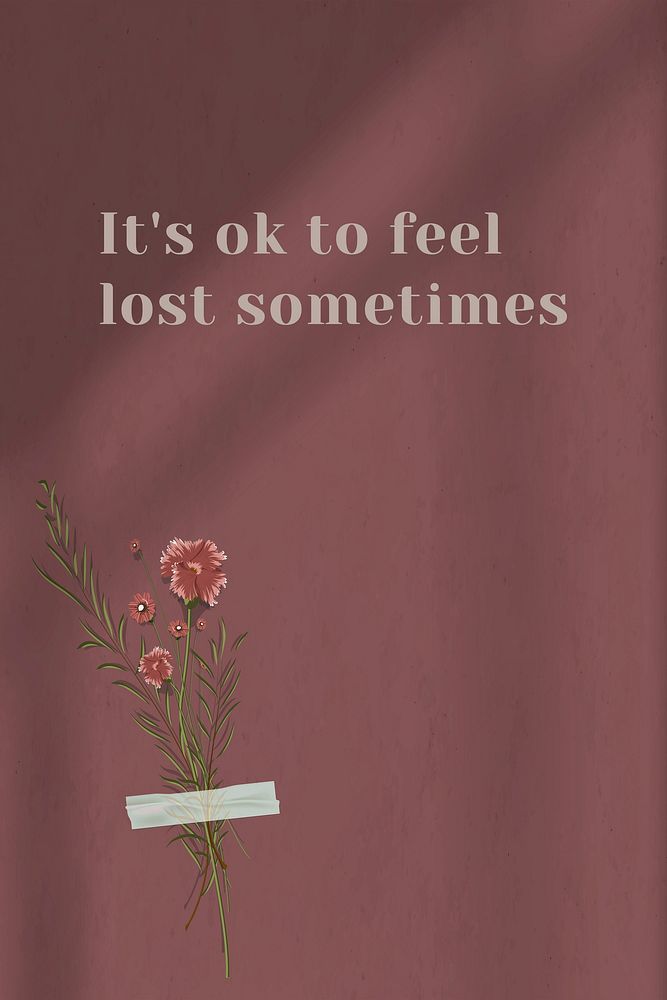 It's ok to feel lost sometimes motivational quote