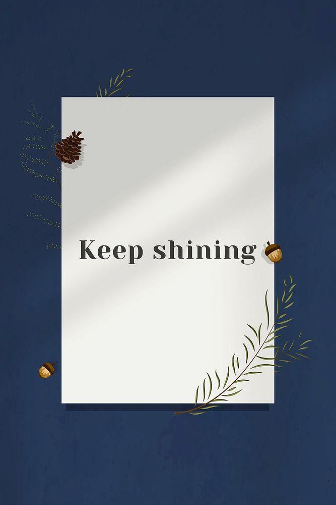 Wall inspirational quote keep shining on paper