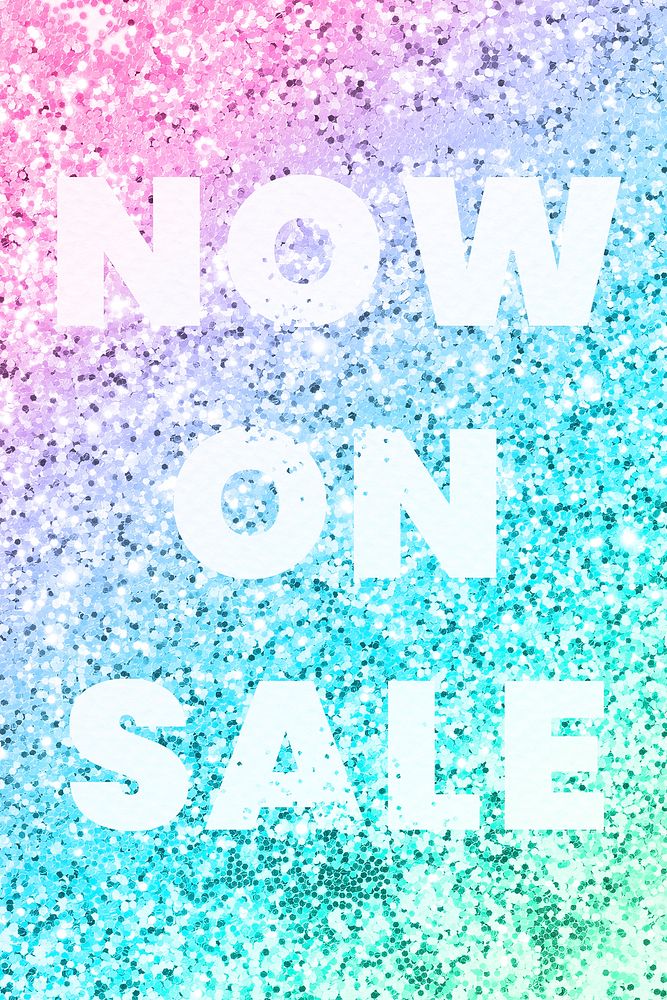 Now on sale typography on a rainbow glitter background