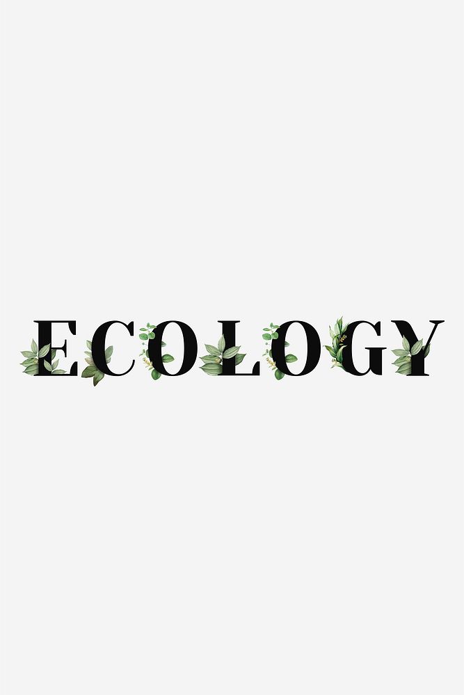 Botanical ECOLOGY word black typography
