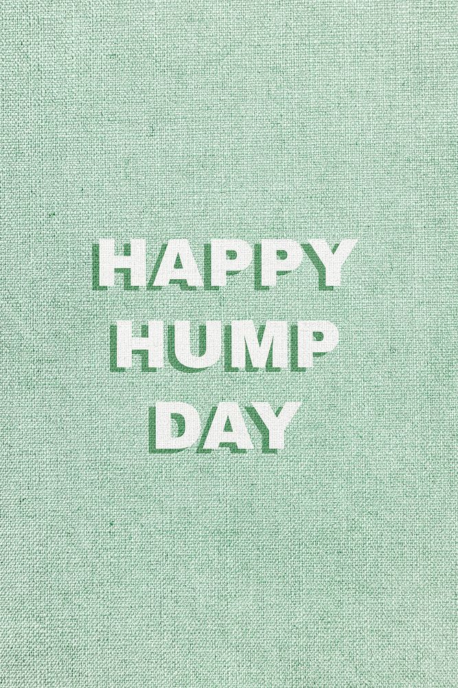 Happy hump day fabric texture pastel typography