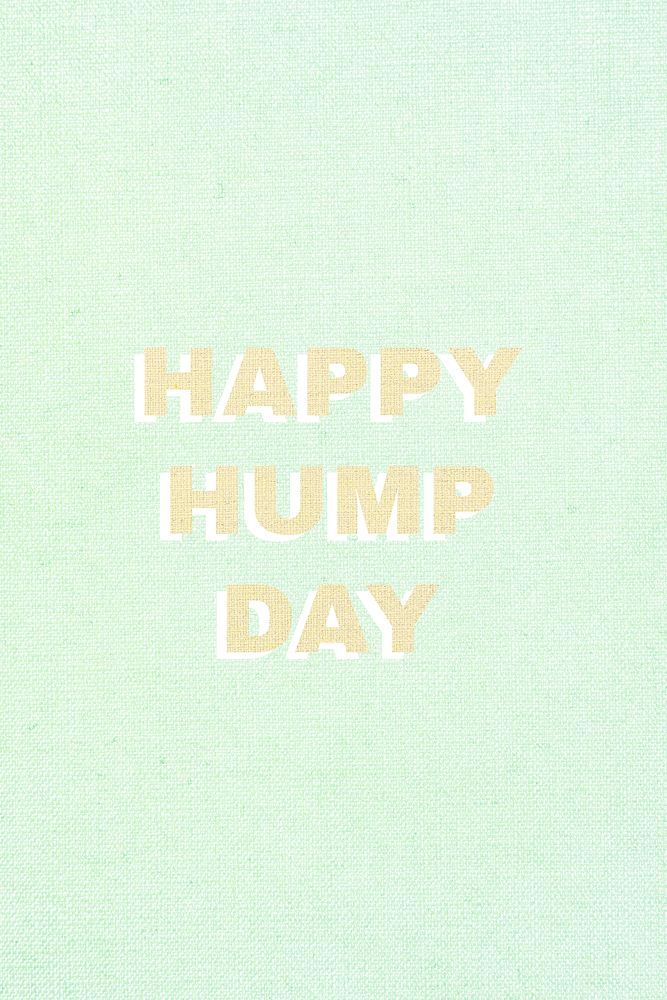 Happy hump day word textured font typography