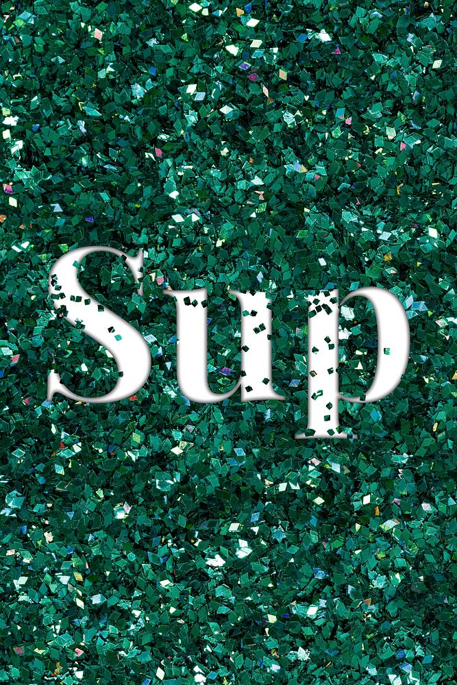 Glittery sup typography word text