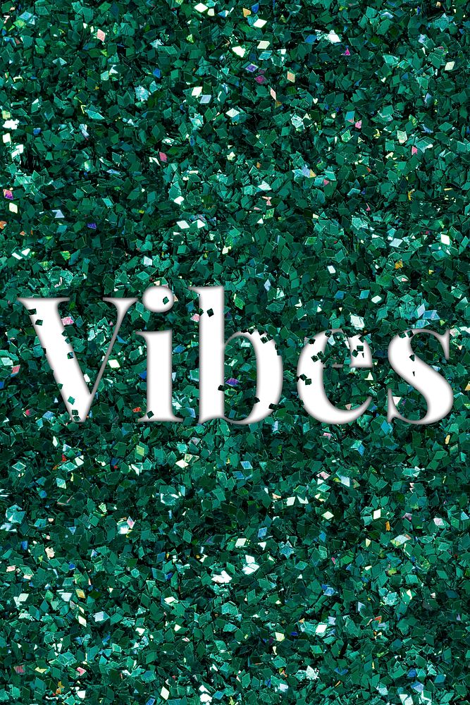 Vibes glittery typography word text