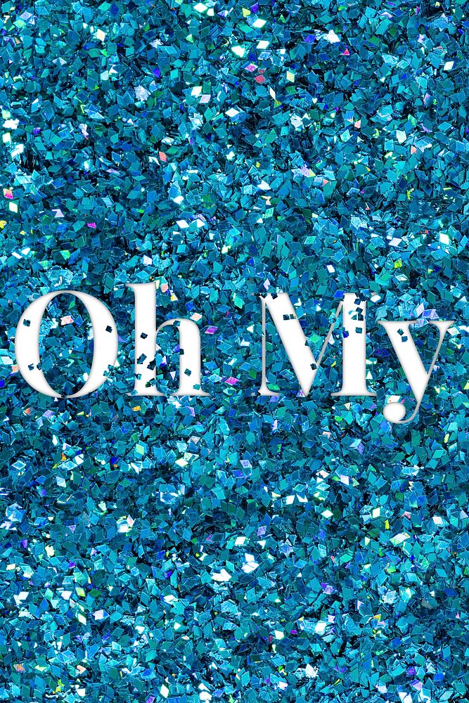 Oh my glittery interjection word typography