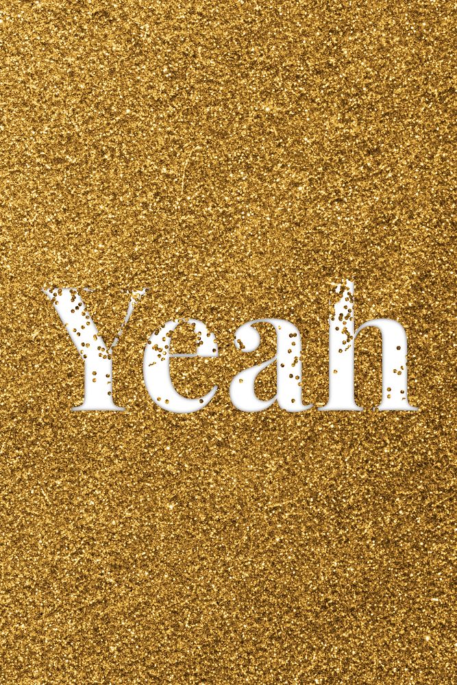 Yeah glittery word typography message