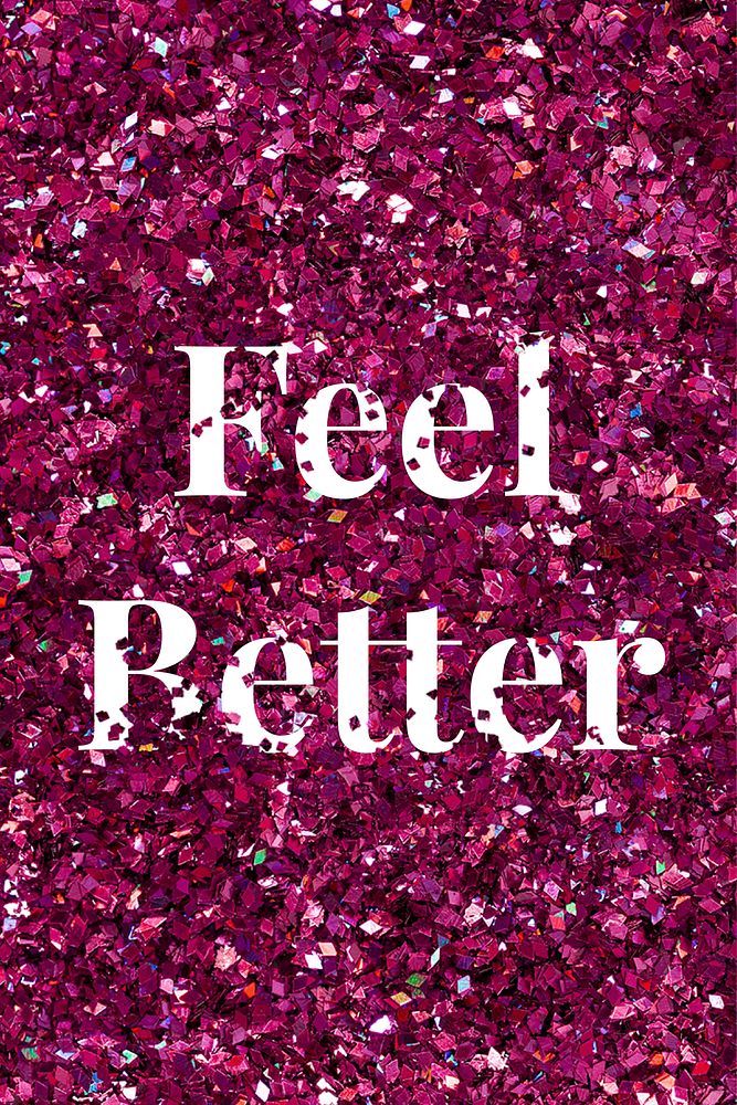 Vector feel better word typography glitter text 