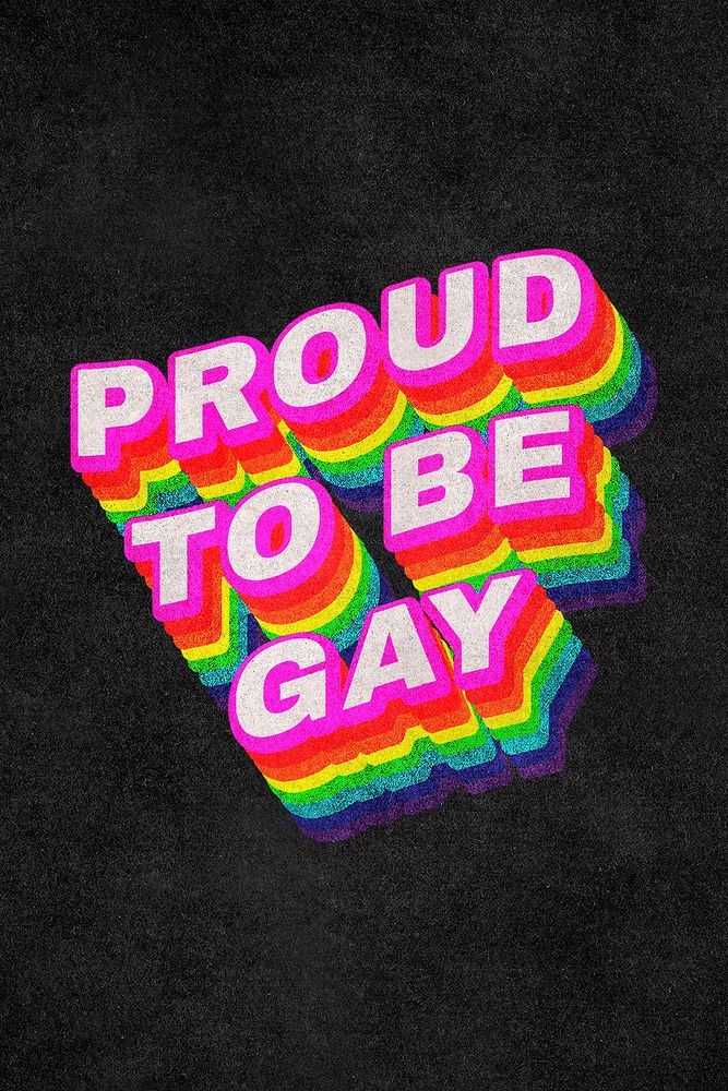 PROUD TO BE GAY rainbow word typography on black background
