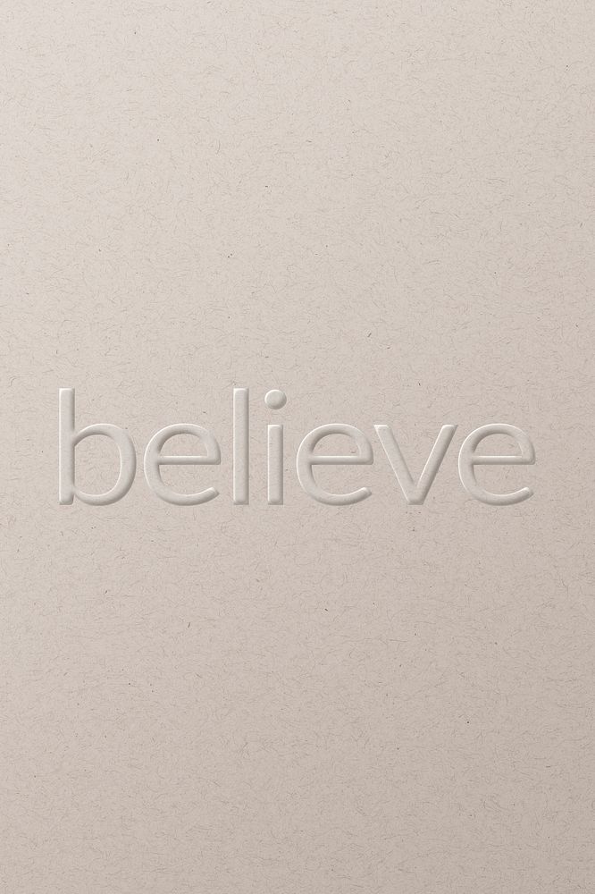 Believe embossed font white paper background