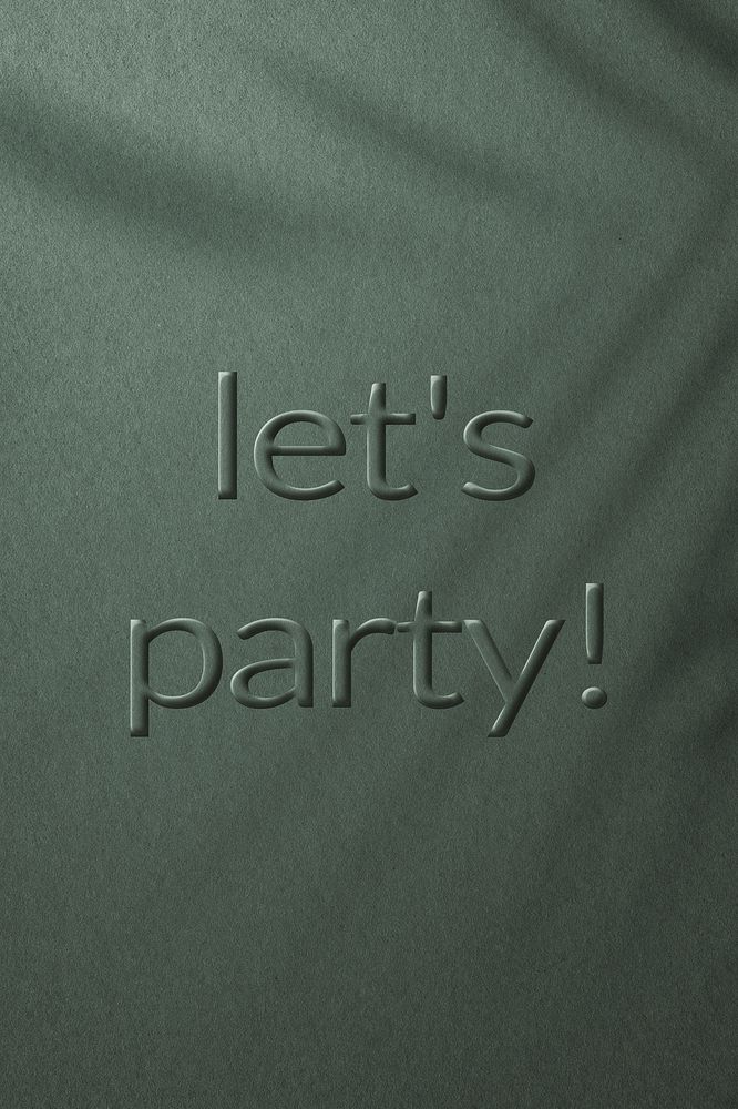 Phrase let's party embossed typography design