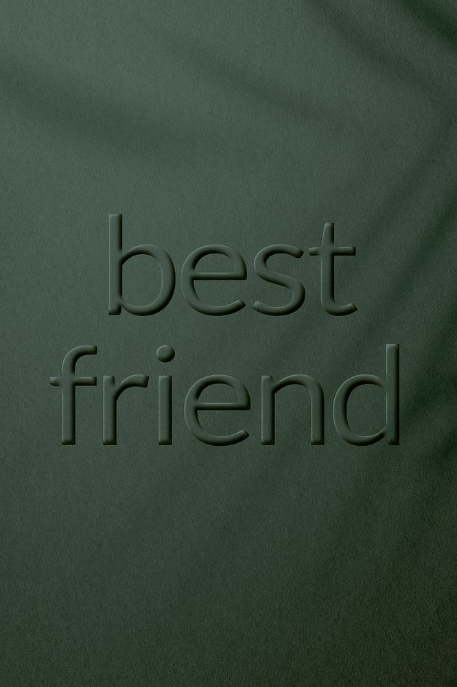 Word best friend embossed textured typography
