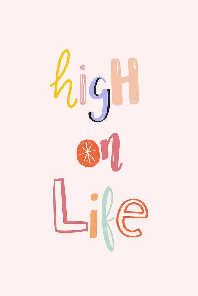 Psd high on life doodle font colorful hand drawn