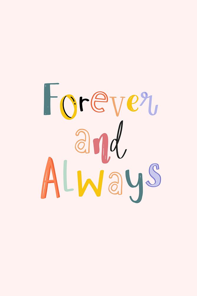 Word art Forever and always vector colorful doodle