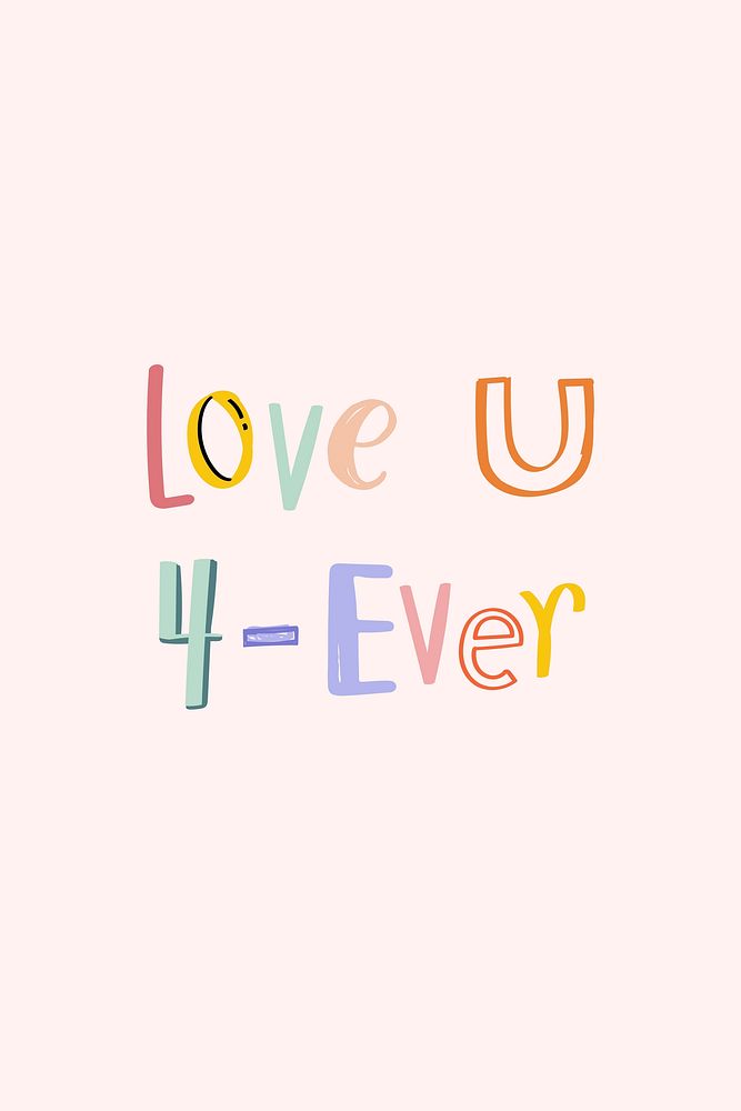 Love U 4-ever message vector doodle font