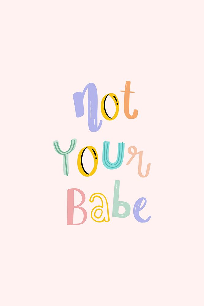 Not your babe vector text doodle