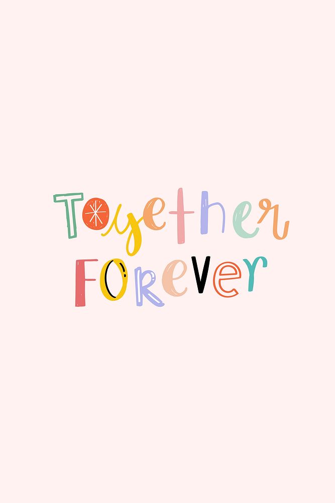 Hand drawn vector doodle Together forever typography