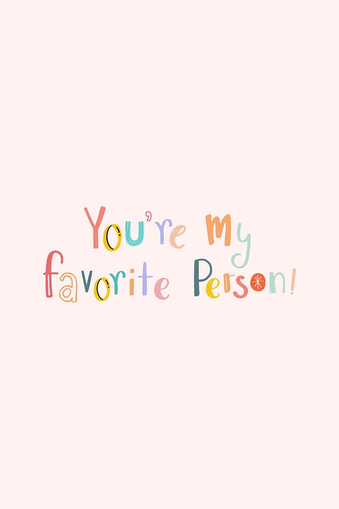 You Are My Favorite Person Premium Vector Rawpixel you-are-my-favorite-person-premium-vector-rawpixel