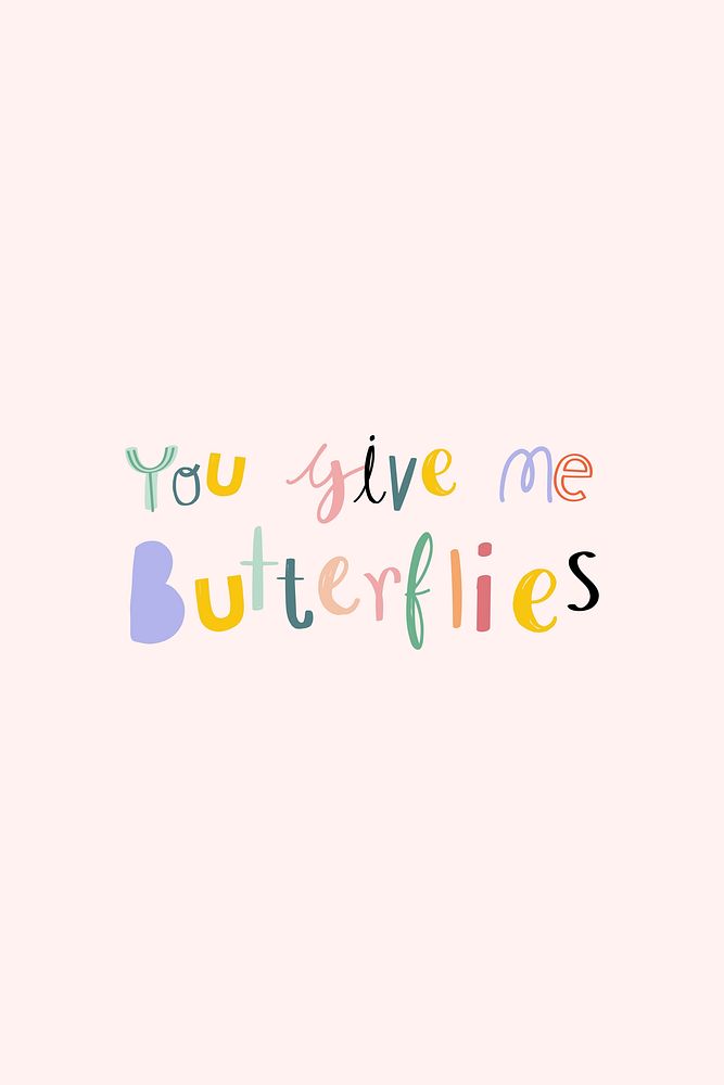 Vector You give me butterflies typography doodle text