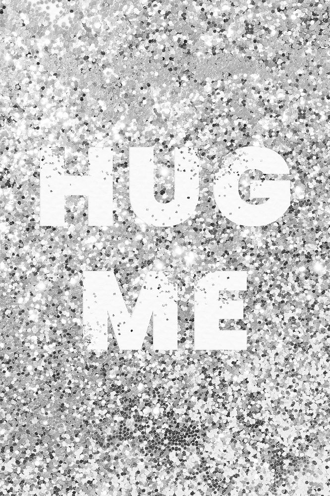 Hug me glittery message typography