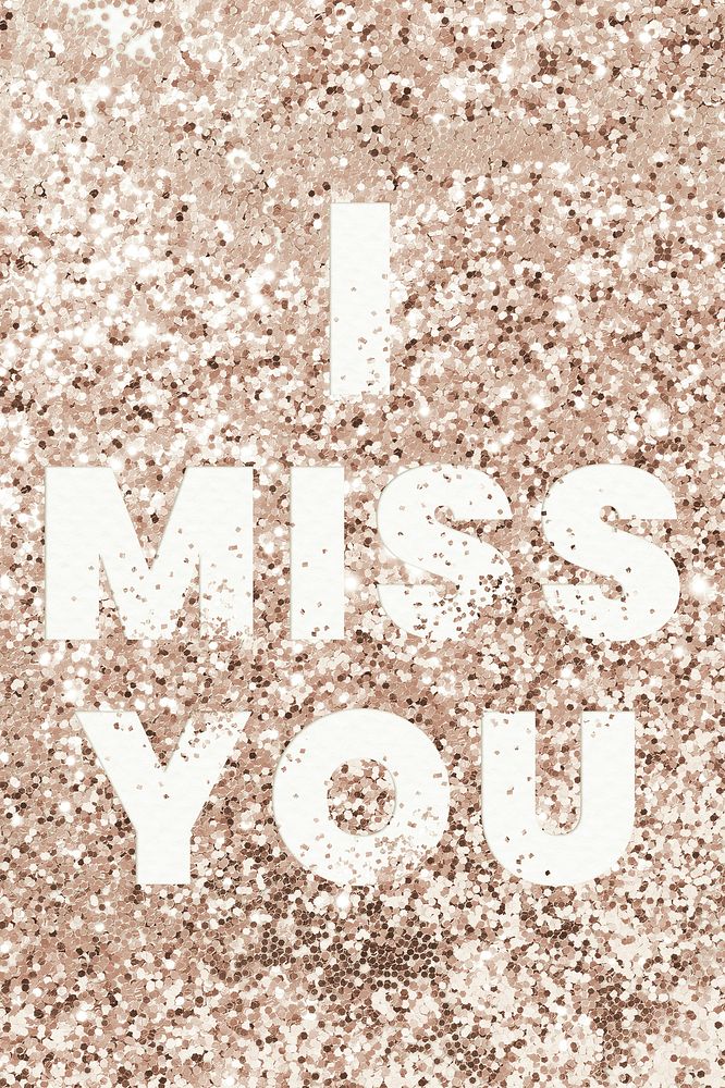 I miss you glittery message typography