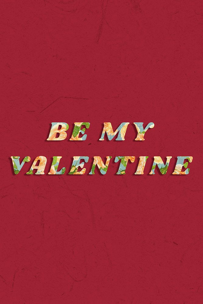 Be my Valentine retro floral pattern typography