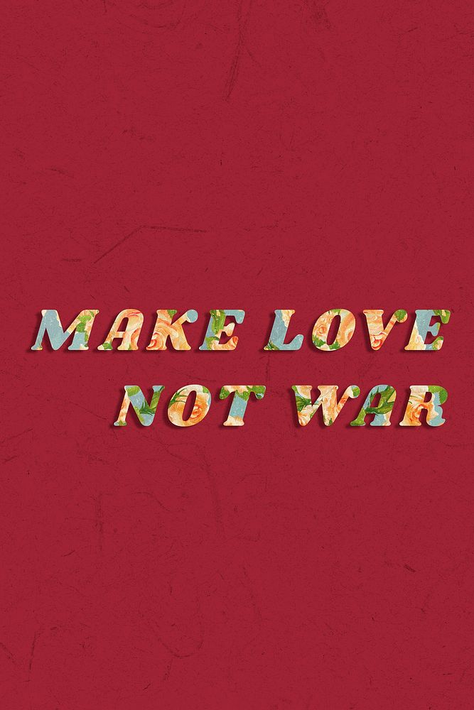 Make love not war rose floral style