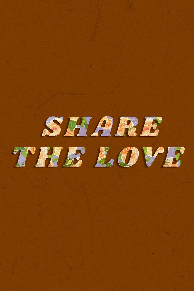 Share the love retro floral pattern typography