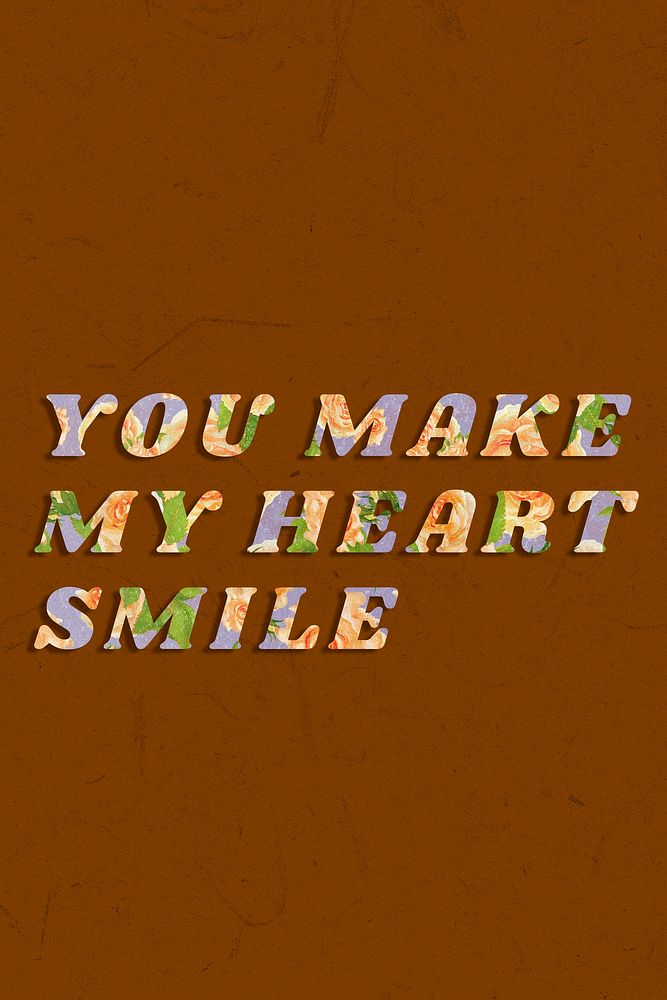 Floral you make my heart smile italic retro typography