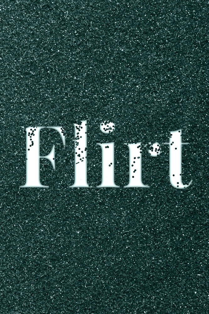 Flirt sparkle word dark green glitter lettering