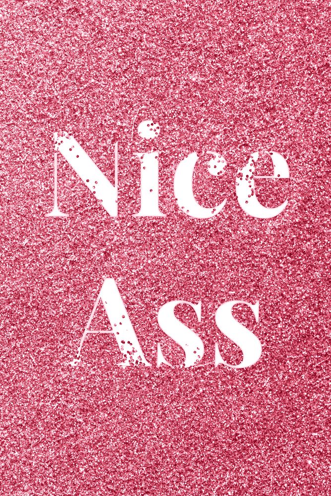 Rose glitter nice ass word typography festive effect