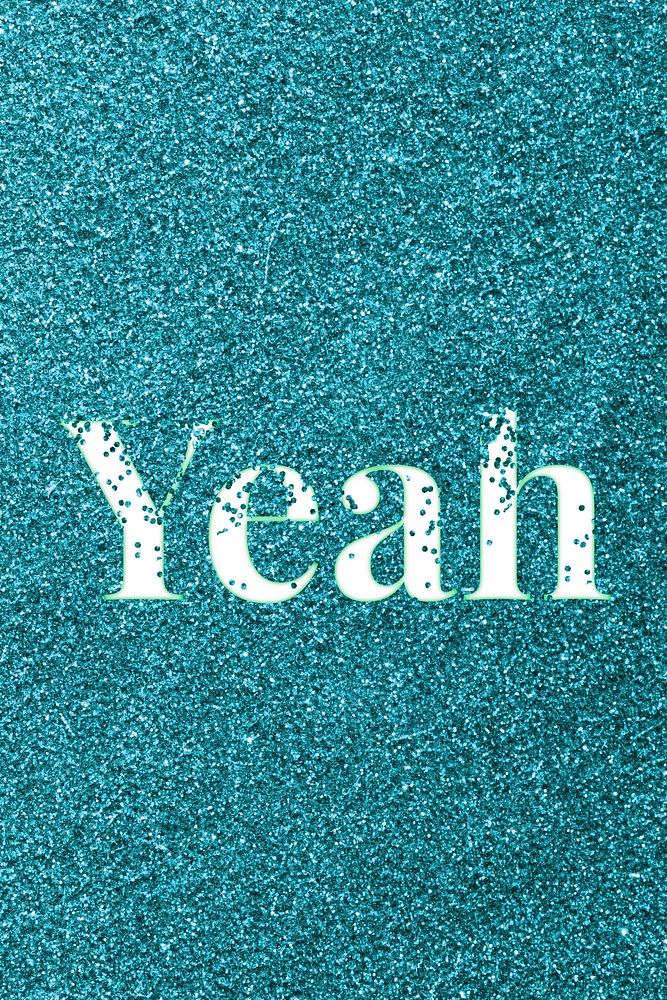 Teal glitter yeah text typography festive effect