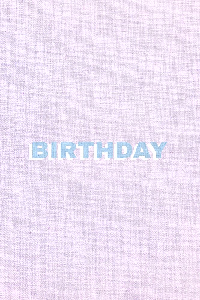 Birthday word pastel fabric texture